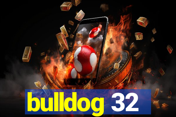 bulldog 32